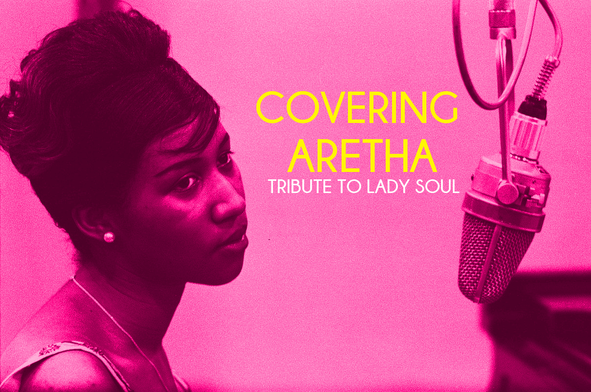 Playlist: Covering Aretha: Tribute To Lady Soul