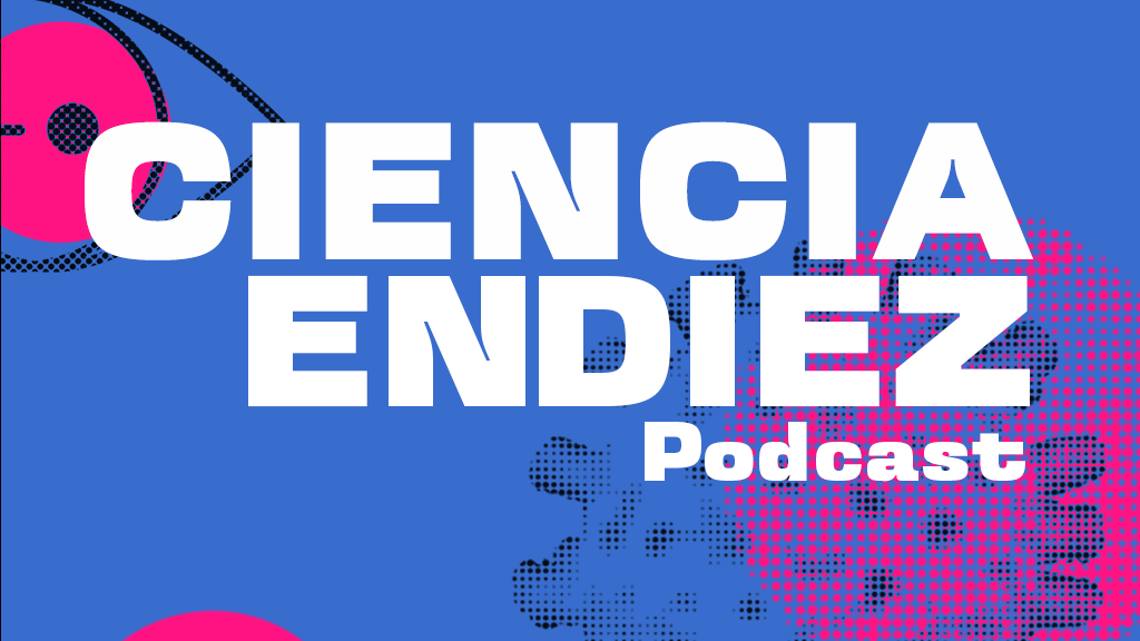 Ciencia en Diez: Un podcast con noticias científicas para llevar