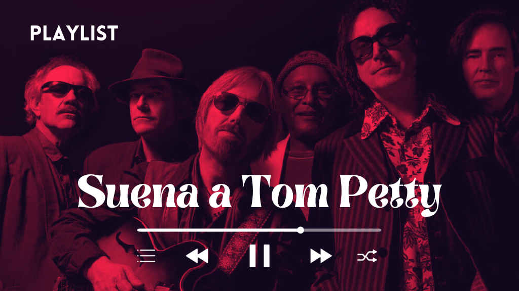 Playlist: Suena a Tom Petty