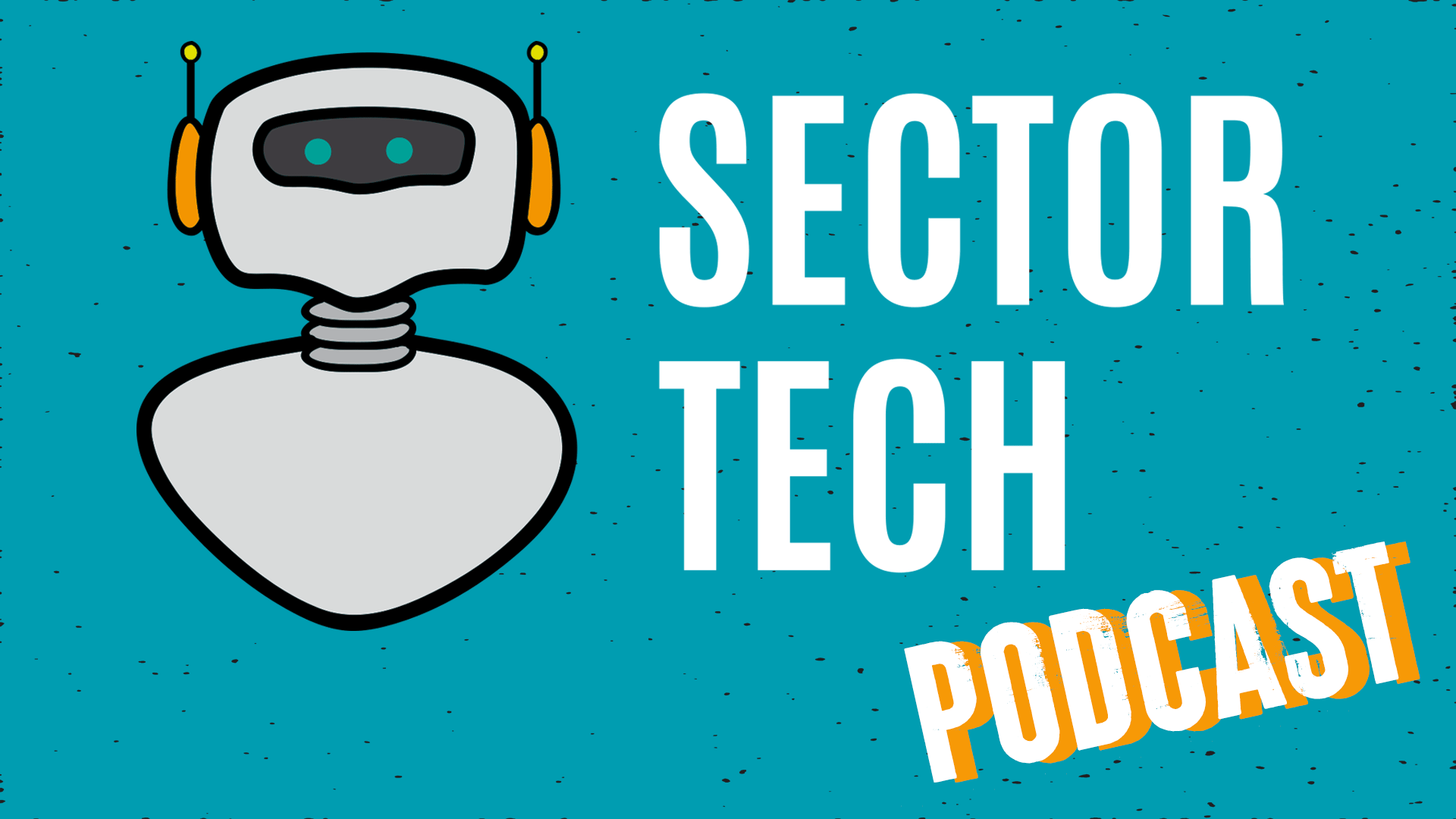 Podcast: Sector Tech
