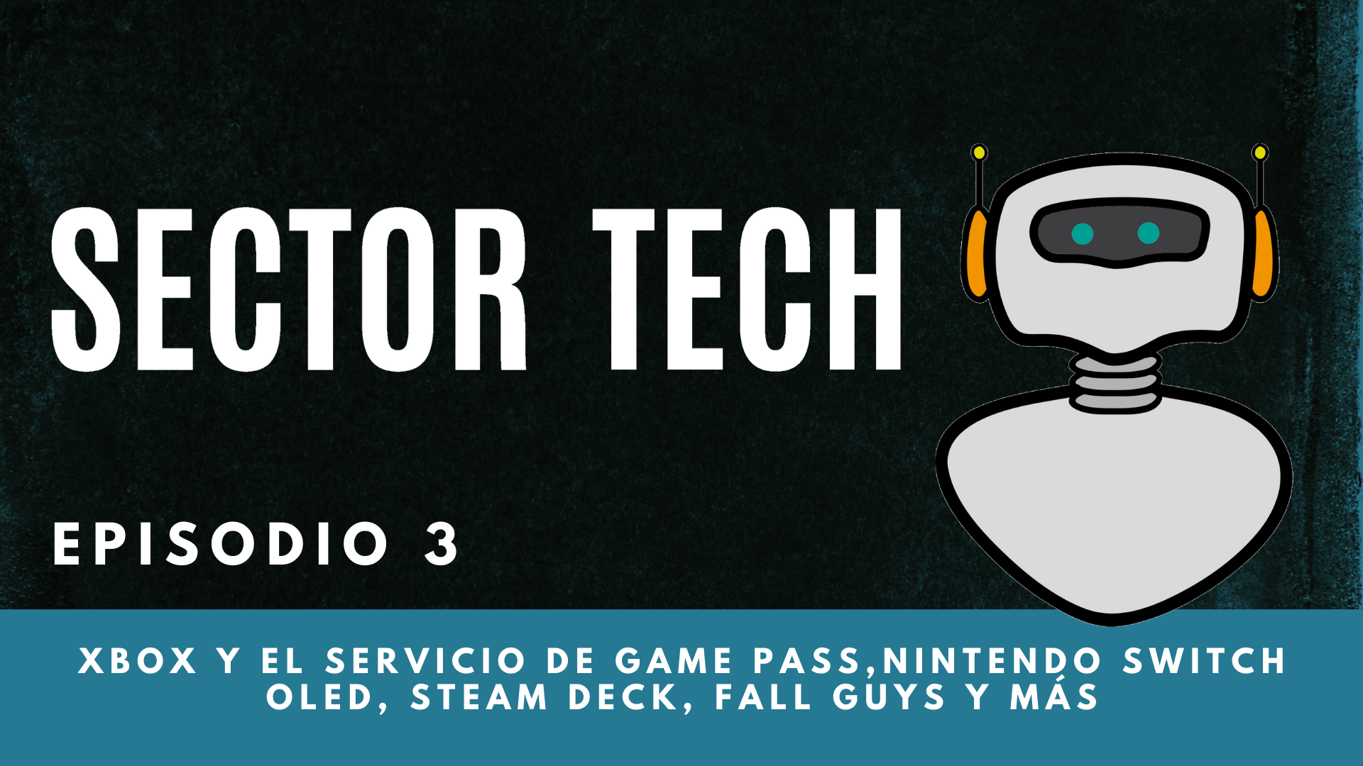 Sector Tech: Xbox Game Pass, Nintendo Switch Oled, Steam Deck, Fall Guys