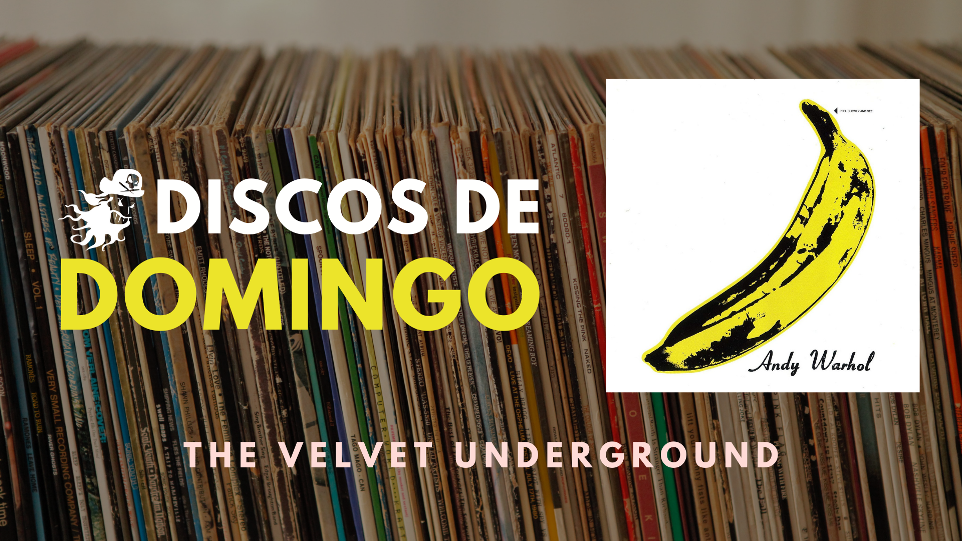 Discos de domingo – The Velvet Underground & Nico