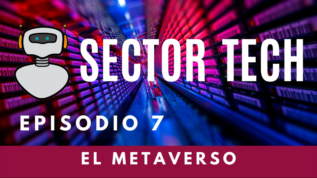 Sector Tech: El Metaverso