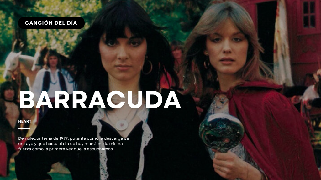Canción del día: Heart – Barracuda